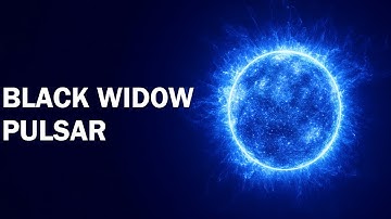 Exploring Black Widow Pulsar – A Neutron Star Devouring Its Companion | Documentary for Sleep