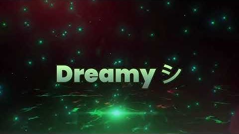 Dreamy Intro  (Official Video)