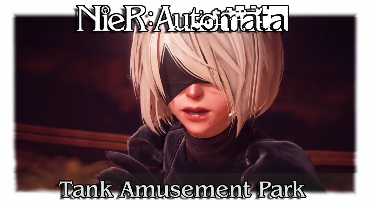 Tank Amusement Park | Boss Fight | 2B | Nier Automata [gameplay] [GER ...