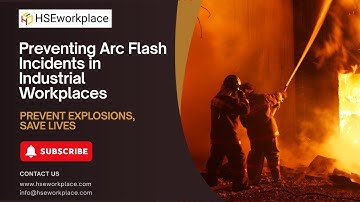 Preventing Arc Flash Incidents in Industrial Workplaces