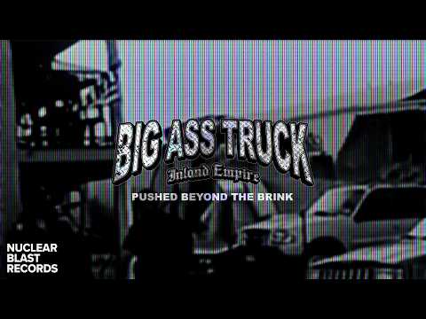 BIG ASS TRUCK I.E. - PUSHED BEYOND THE BRINK (OFFICIAL MUSIC VIDEO)