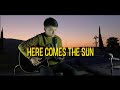 Here comes the sun - Carlos Cárav (Cover)