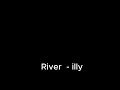 River  - illy