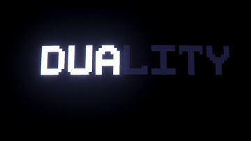 Duality: Trailer