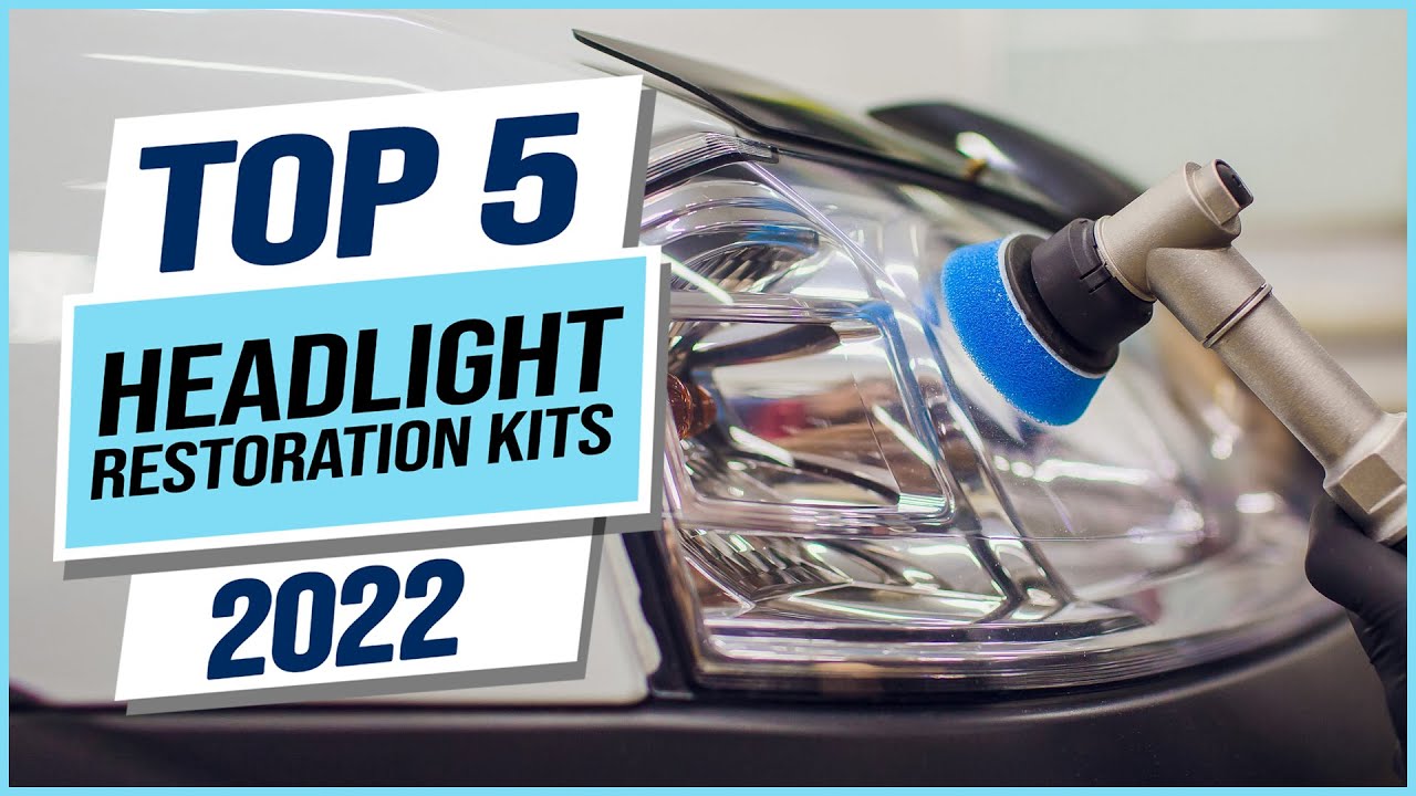 The Best Headlight Restoration Kits