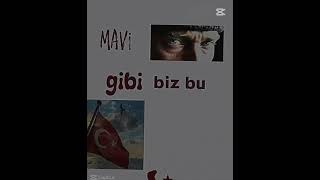 Mavi Gözlerin Gibi Biz Bu Yurda Aşığız .