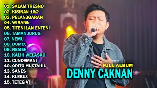 DENNY CAKNAN - SALAM TRESNO | FULL ALBUM TERBARU 2024