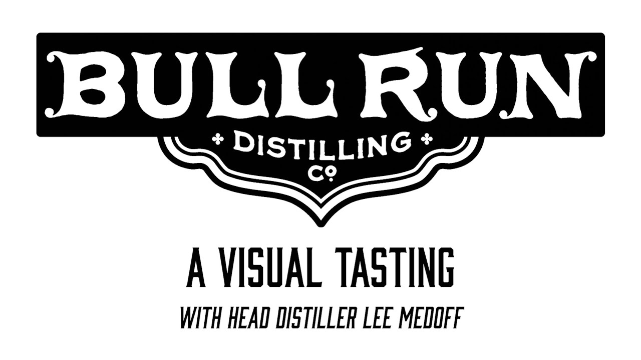 Bull Run - A Visual Tasting With Lee Medoff