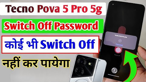 Tecno pova 5 pro 5g switch off password setting / unlock to power off Tecno pova 5 pro 5g