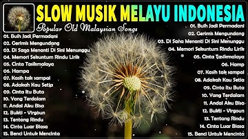 Tiara 💕 Lagu Pengantar Tidur 💕 Slow musik melayu indonesia 💕 Lagu Malaysia Enak Didengar💕 Hits Songs