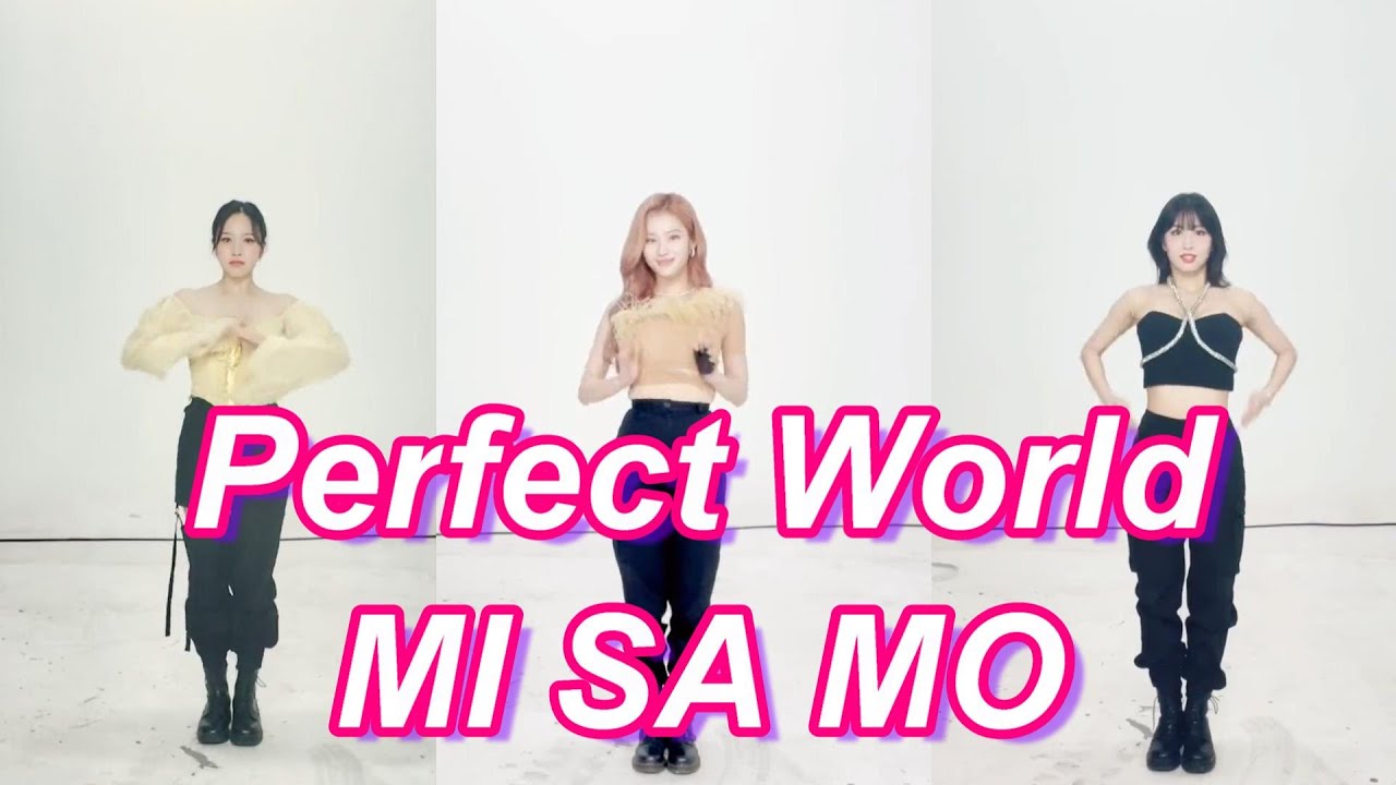 Twice 07 Tiktok Perfect World Mi Sa Mo Youtube