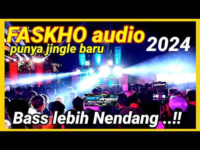 DJ JINGLE TERBARU 2024 FASKHO PROFESIONAL AUDIO⁉️BASS Lebih Gleer Dan Horeg‼️ class=
