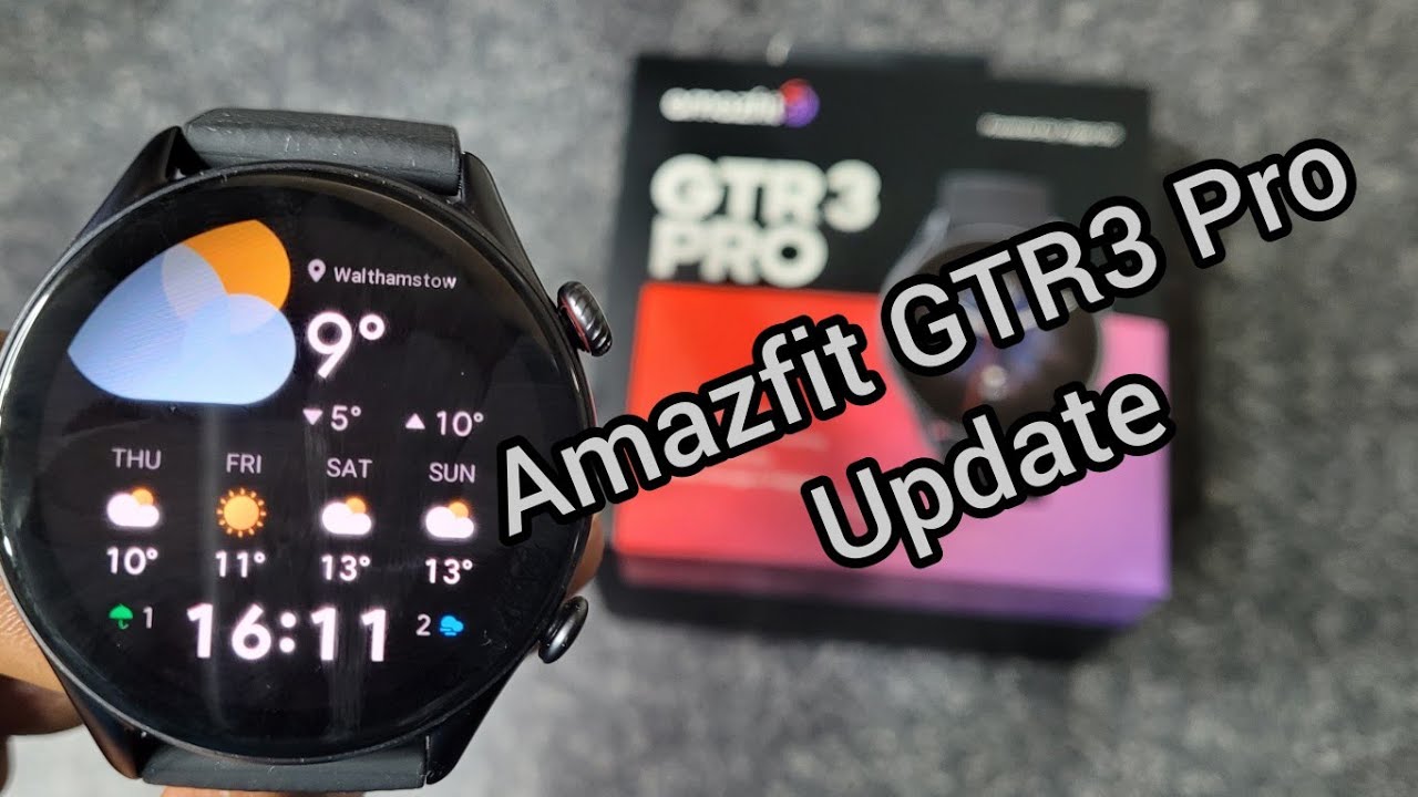 Amazfit GTS 3, Amazfit GTR 3 and Amazfit GTR 3 Pro smartwatches receive a  major system update