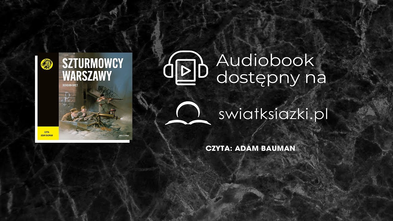 "Szturmowcy Warszawy. Żółty tygrys" Bohdan Arct fragment audiobooka