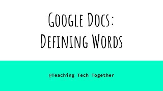 1-minute tutorial on defining words in Google Docs