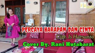 PERCAYA HARAPAN DAN CINTA || Cover By. RANI HUTABARAT || Cipt. Is Haryanto