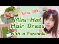 【DIY】Make mini hat liked hair dress with Froshiki or Handkerchief