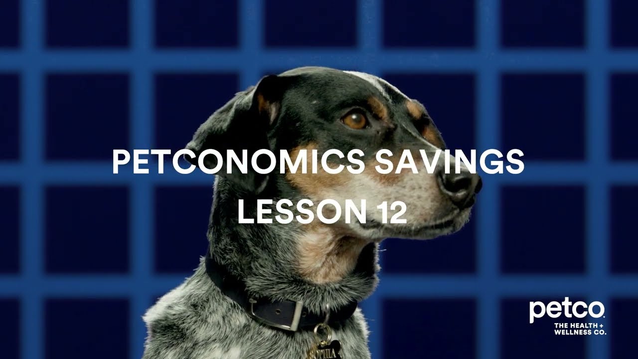 Petconomics Savings Lesson 12 | Petco
