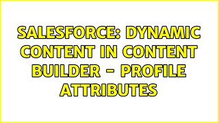 Salesforce: Dynamic Content in content builder - Profile attributes (2 Solutions!!)