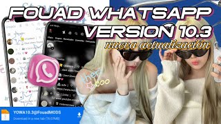 Fouad WhatsApp v10.3 | nueva actualización 2024 | ANTIBANEO +Temas aesthetic| @theriboo