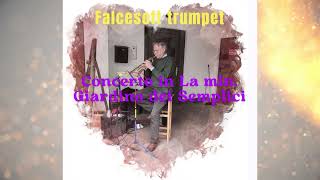 Concerto in La min. Giardino dei Semplici  -  falcesoft trumpet
