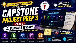 Capstone Project Prep 3 Part 1 | Guidance session