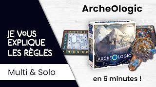 Je vous explique les règles du jeu ArcheOlogic en moins de 6 minutes!