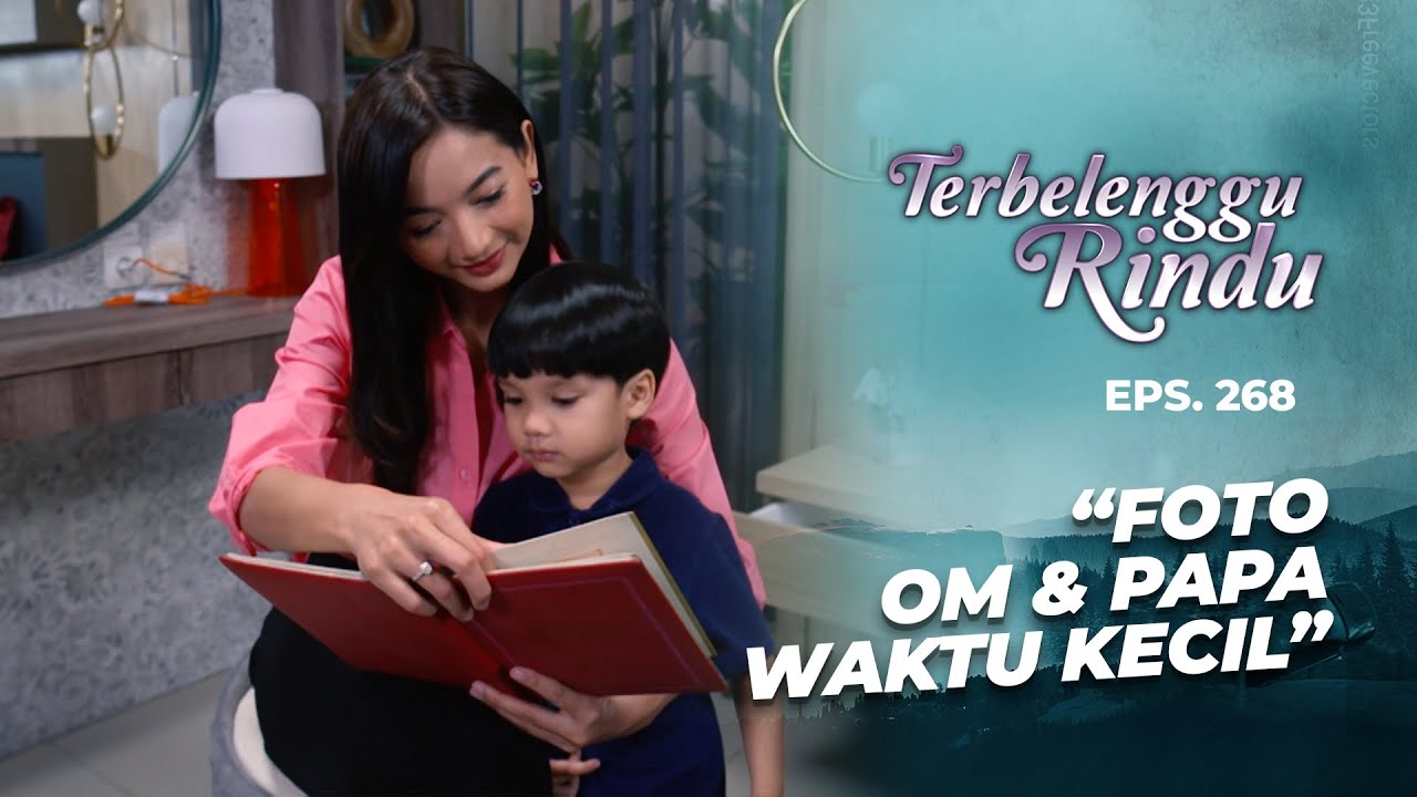 Lucunya Arkana & Amira Lihat Foto Kecil Om & Papa | TERBELENGGU RINDU | EPS. 268 (3/3)