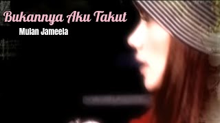 Mulan Jameela - Bukannya Aku Takut (Cover dan Lirik)