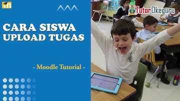 Cara Mengirmkan Tugas Upload File - Moodle Tutorial