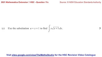 2021 Maths Extension 1 HSC Q11c Find indefinite integral of x√(x+1) using substitution u=x+1