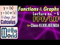 Functions&amp;Graphs "FPF &amp; LIF" for XI/XII/JEE/NDA Lecture 6