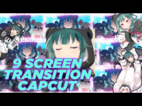 HOW TO NINE SCREEN TRANSITION IN CAPCUT TUTORIAL EDIT'S