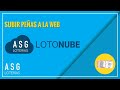 Tutorial LotoNube - 04 - Subir peñas a la web