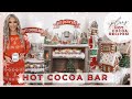 CHRISTMAS DECORATING 2021 | HOT COCOA BAR IDEAS | HOT COCOA RECIPES | DECORATE WITH ME FOR CHRISTMAS