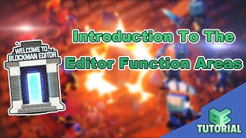 Introduction To The Editor Function Areas | Blockman Editor