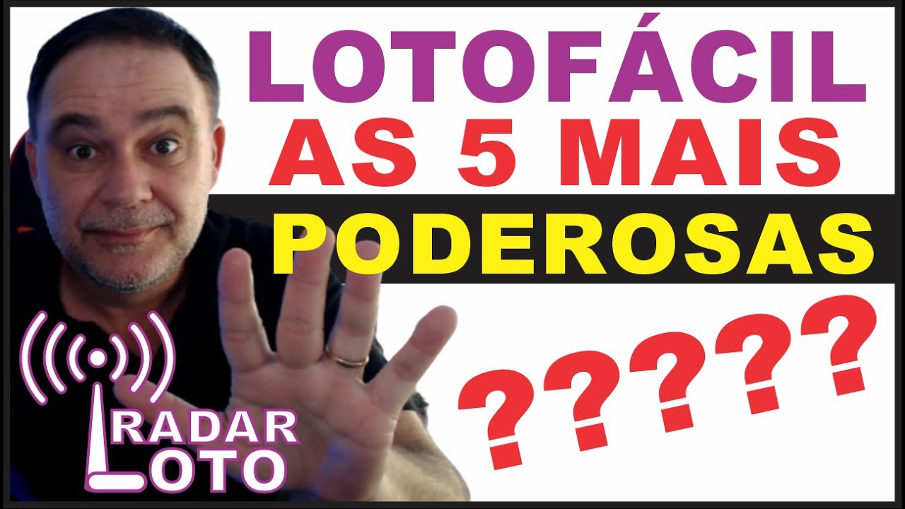 AS PODEROSAS Da Lotofácil Top 5 Dezenas