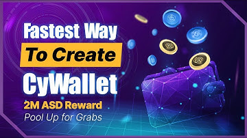 How To Create a CyWallet | 2M ASD Reward Pool Up For Grabs