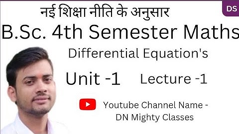 B.Sc. 4th Semester maths / Differential equations and Machines Lecture -1, Unit -1 mathematics / BSc