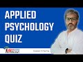 Applied Psychology Quiz 4 2022, Most important psychology Questions by Deepak K Sharma, BITS YUVA
