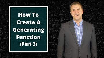 How To Create A Generating Function - Part Two