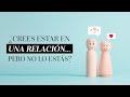 ¿Crees estar en una relación… pero no lo estás? | Martha Debayle