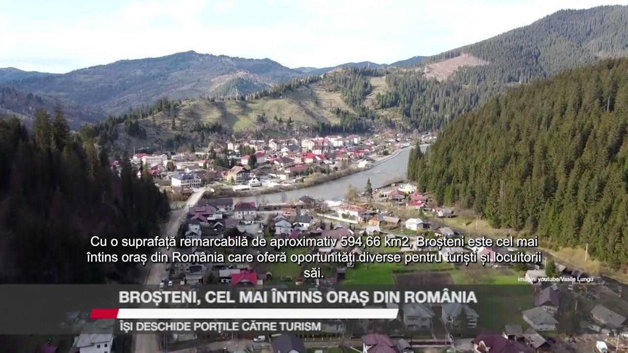 Broșteni, cel mai întins oraș din România, își deschide porțile către turism – Video