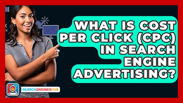 What Is Cost Per Click (CPC) In Search Engine Advertising? - SearchEnginesHub.com