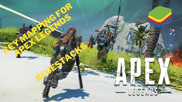 Setup key mapping for Apex Legends Mobile in BlueStacks emulator