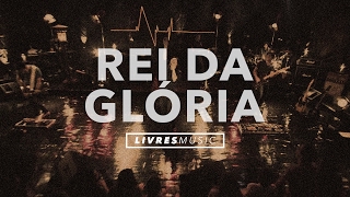 Rei da Glória | DVD Pra Que Outros Possam Viver chords