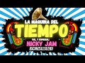 La Maquina Del Tiempo 2021 - Vol.7 NICKY JAM - REGGAETON ANTIGUO by Oscar Herrera DJ