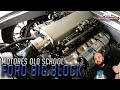 El Tamaño si Importa!! //Ford Big Block // Motores Old School