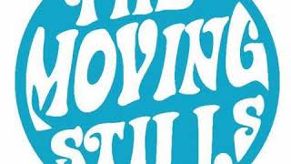 The Moving Stills - Almost There