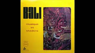 Bali: Musique Et Théâtre [Ocora 1971, Album Penuh]